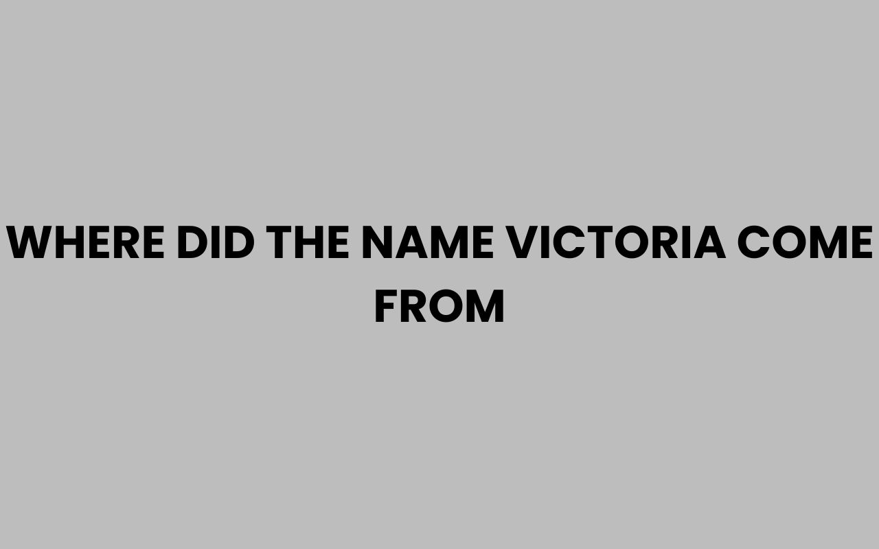 where did the name victoria come from