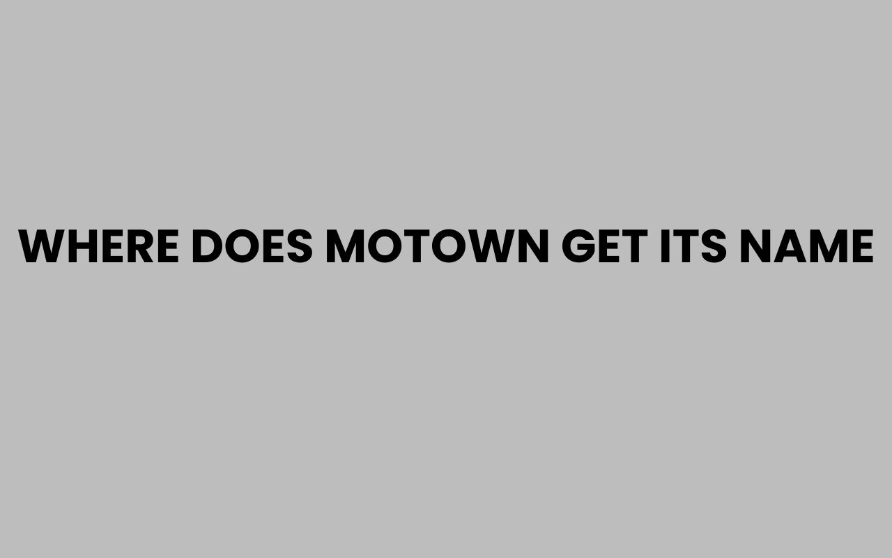 where does motown get its name