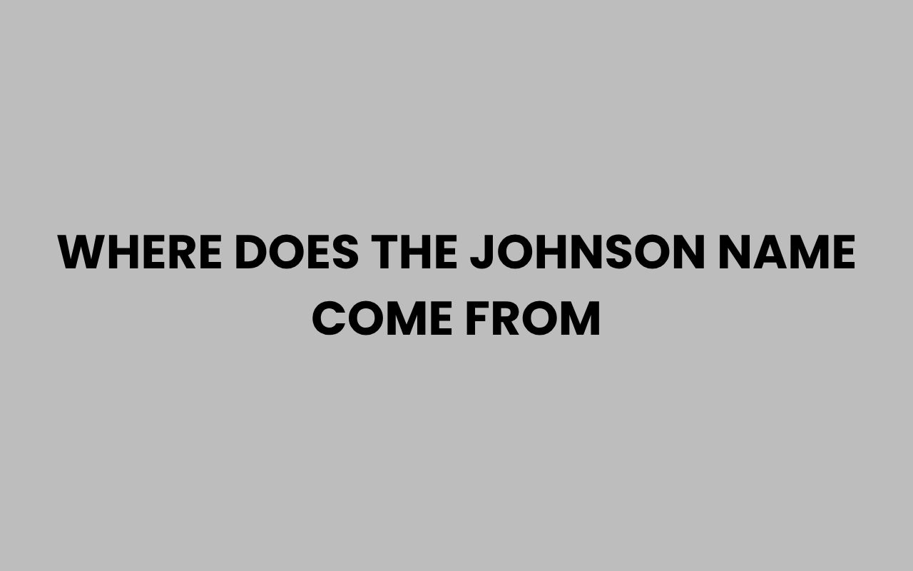 where does the johnson name come from