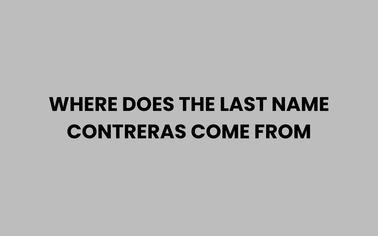where does the last name contreras come from