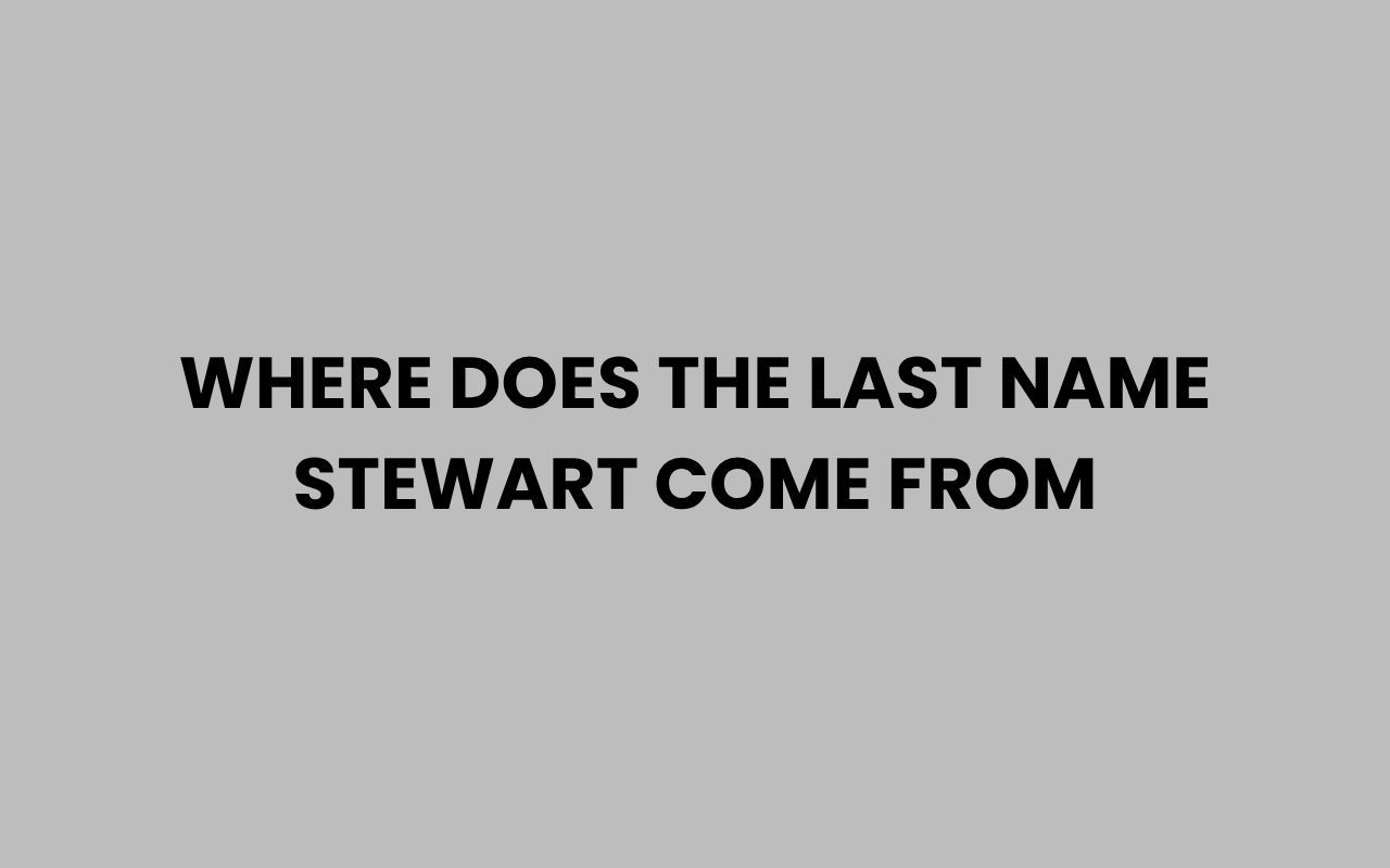 where does the last name stewart come from