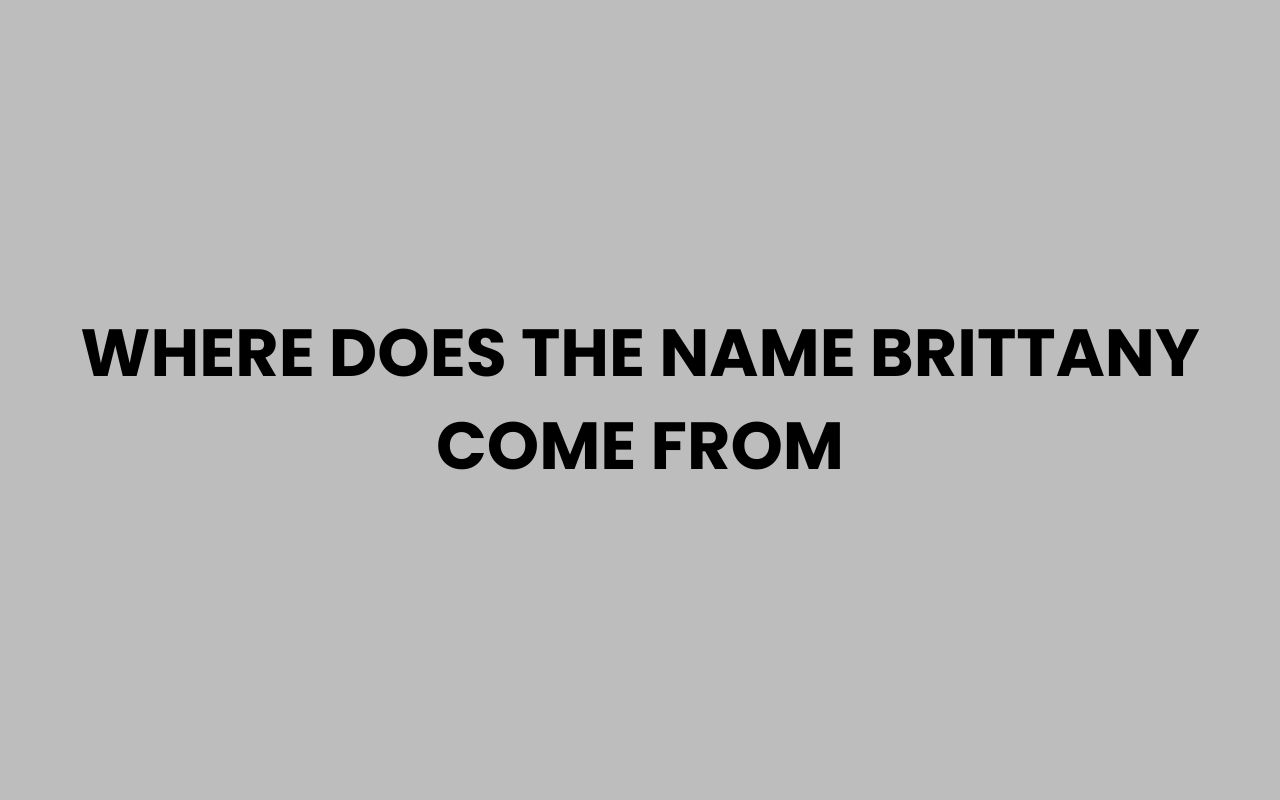 where does the name brittany come from