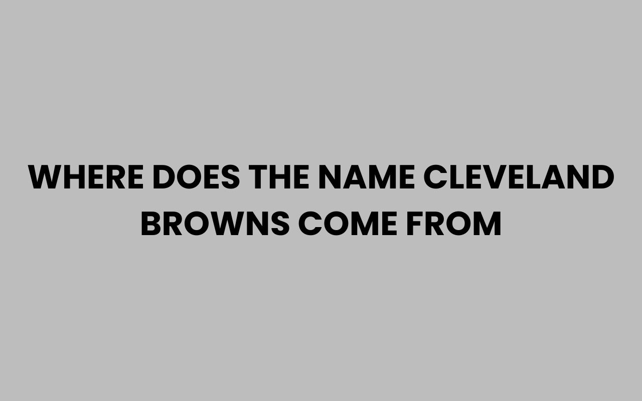 where does the name cleveland browns come from
