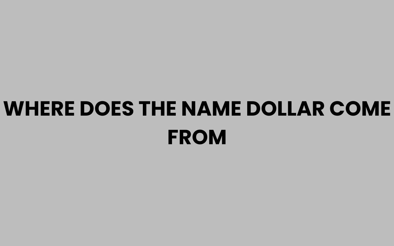 where does the name dollar come from