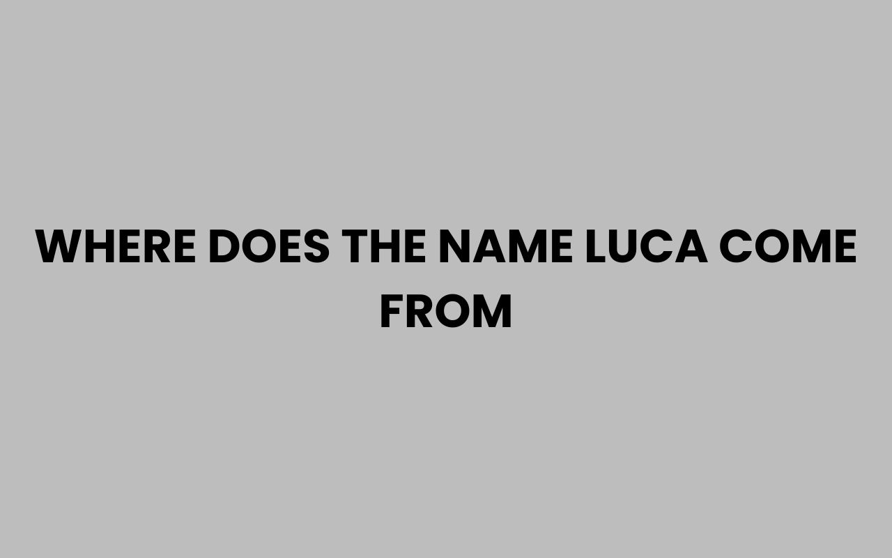 where does the name luca come from