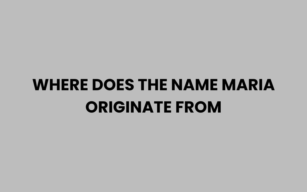 where does the name maria originate from