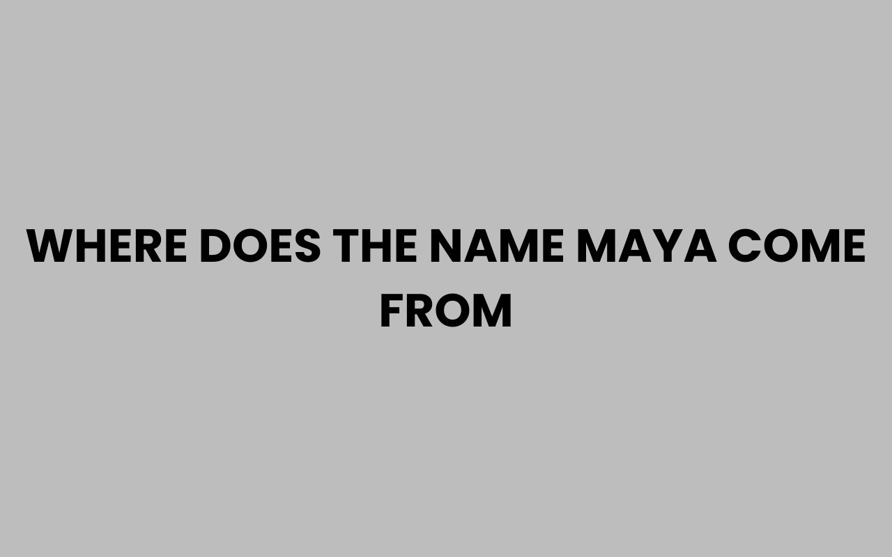 where does the name maya come from