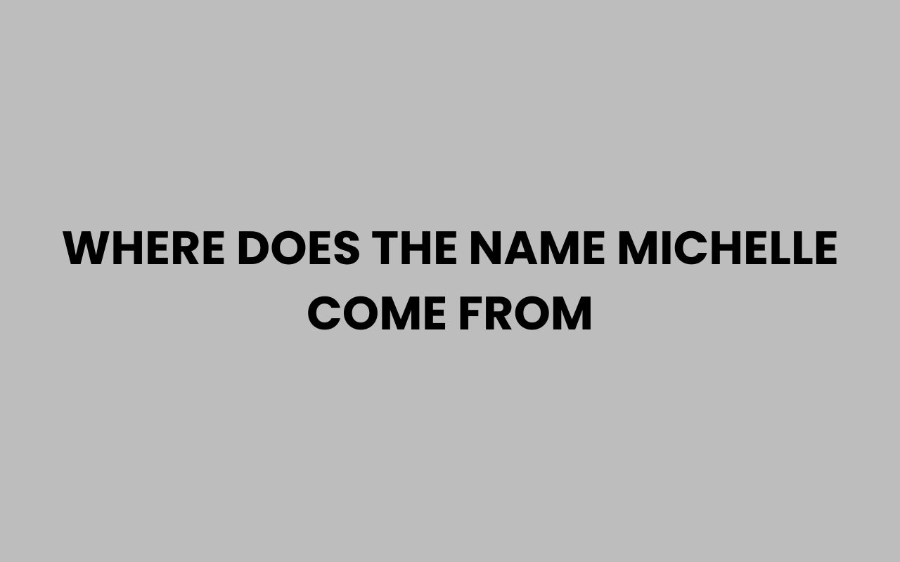 where does the name michelle come from