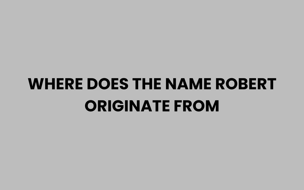 where does the name robert originate from