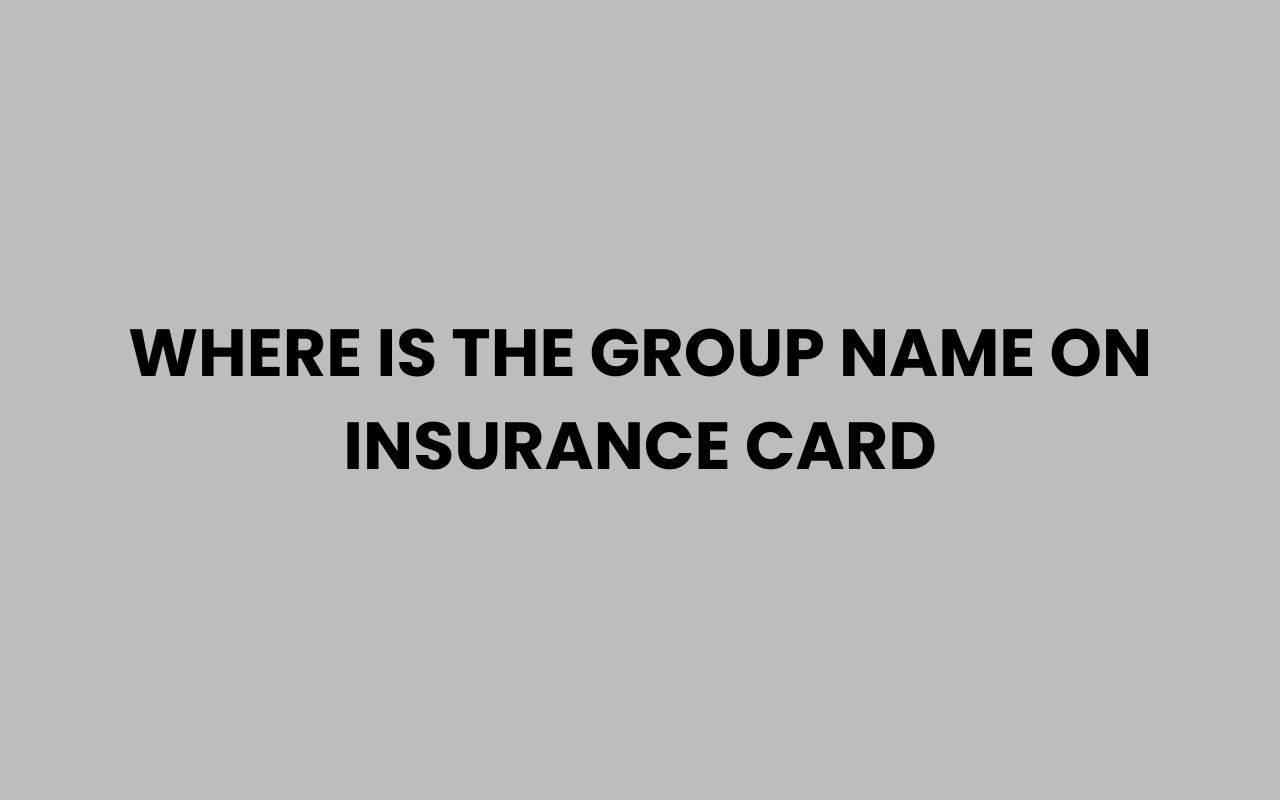 where is the group name on insurance card