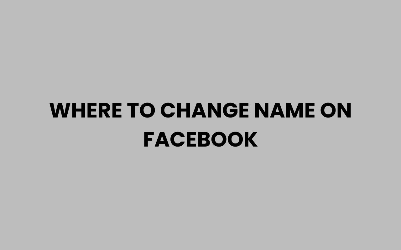 where to change name on facebook