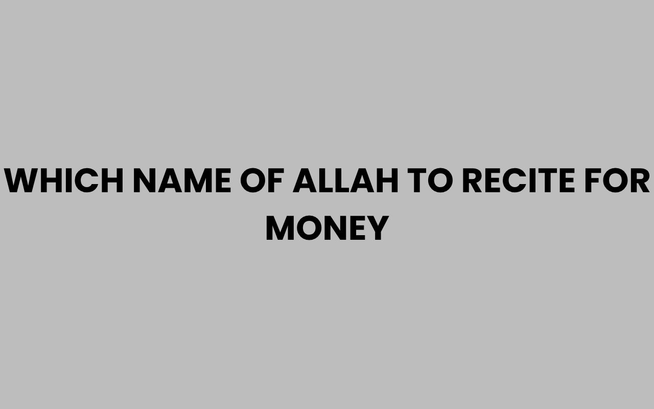 which name of allah to recite for money