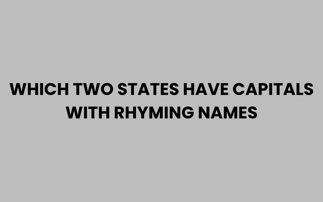 which two states have capitals with rhyming names