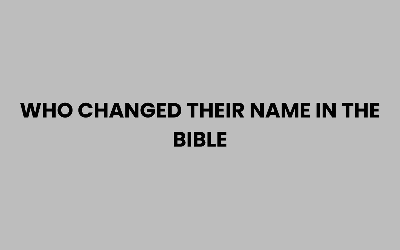 who changed their name in the bible