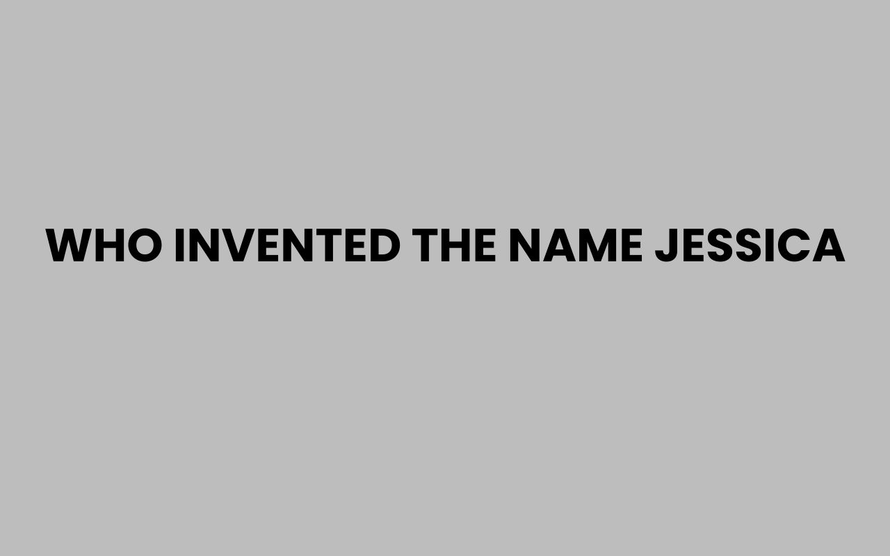 who invented the name jessica