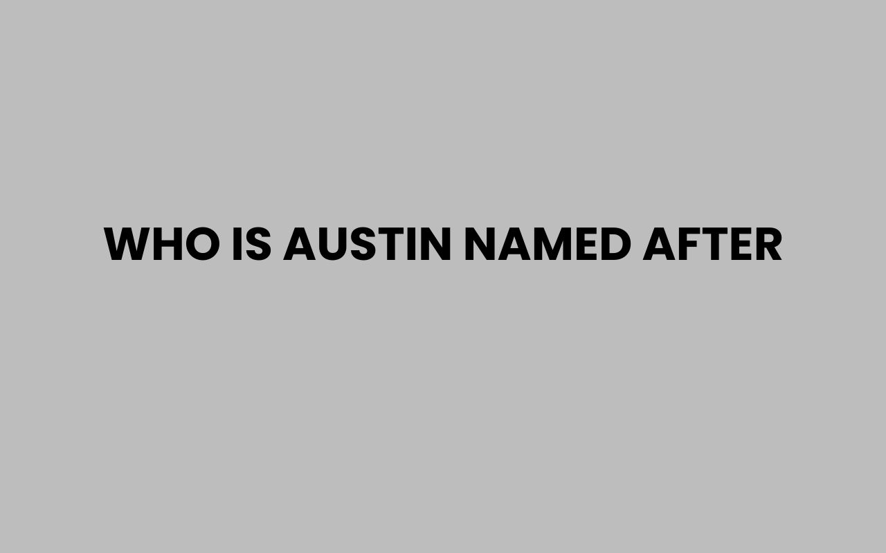 who is austin named after