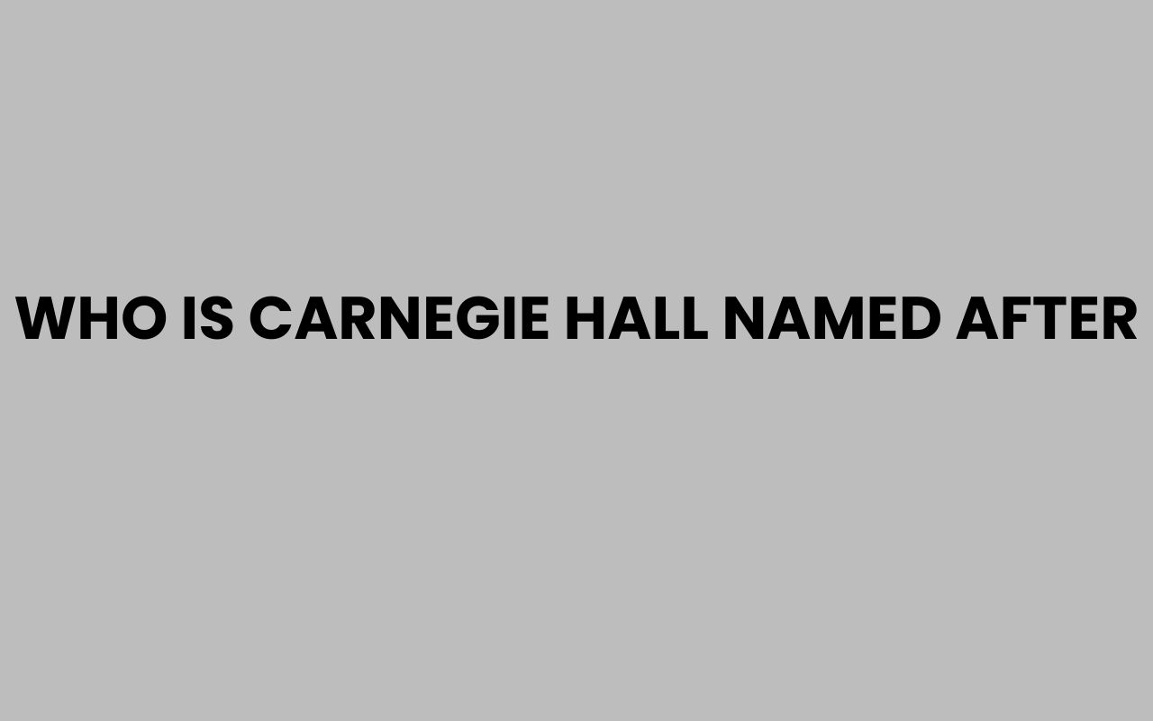 who is carnegie hall named after