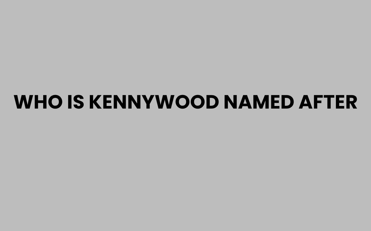 who is kennywood named after