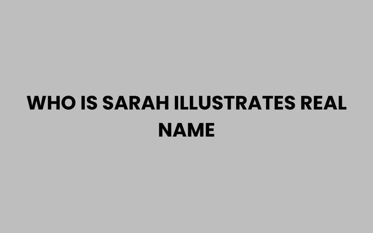 who is sarah illustrates real name