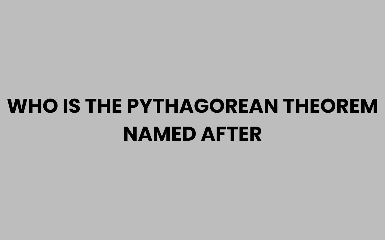 who is the pythagorean theorem named after