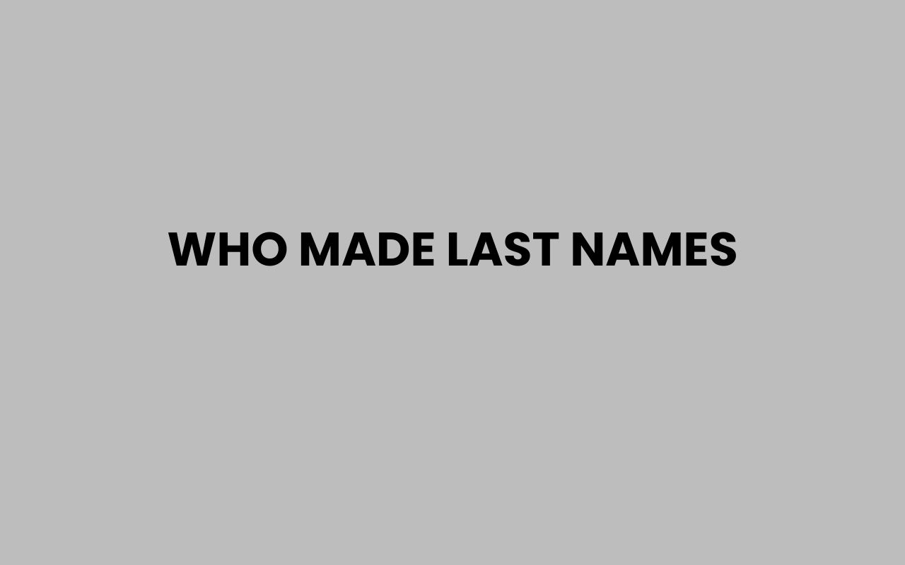 who made last names