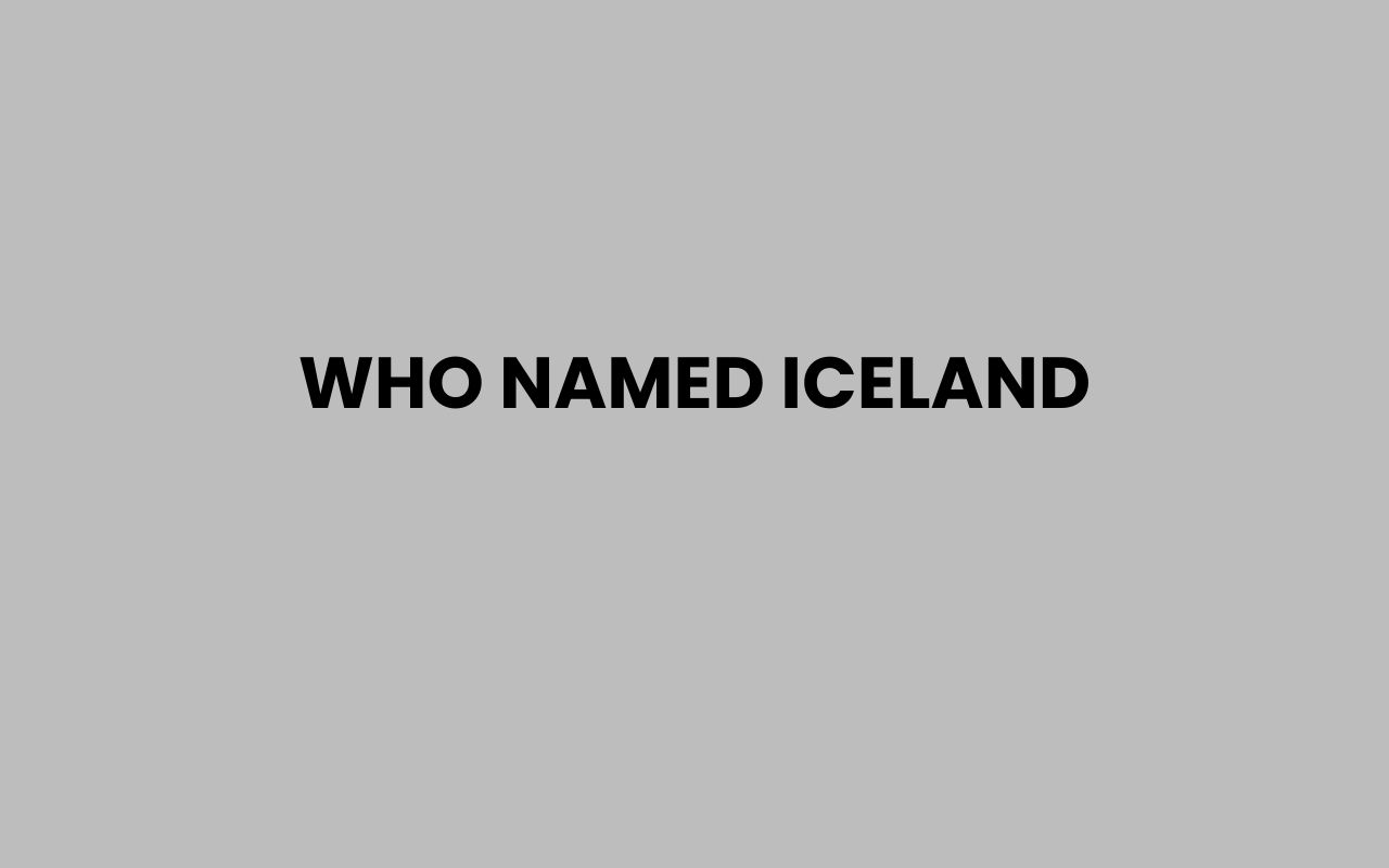 who named iceland