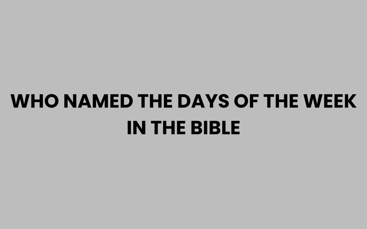 who named the days of the week in the bible