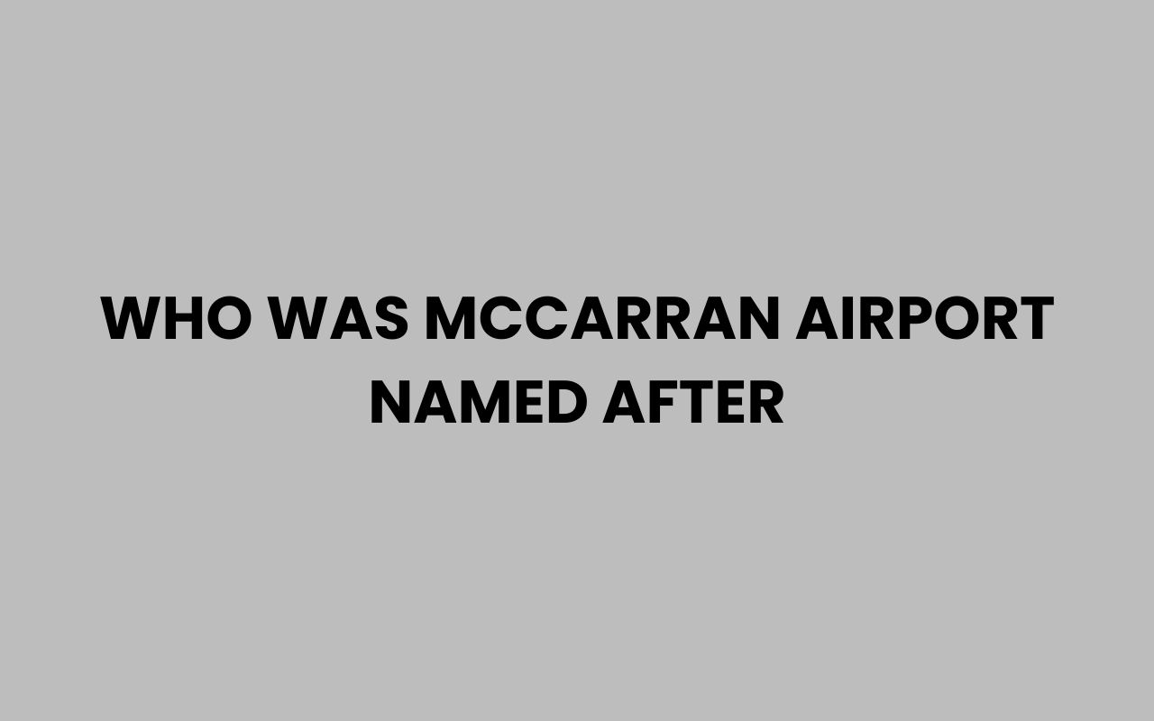 who was mccarran airport named after