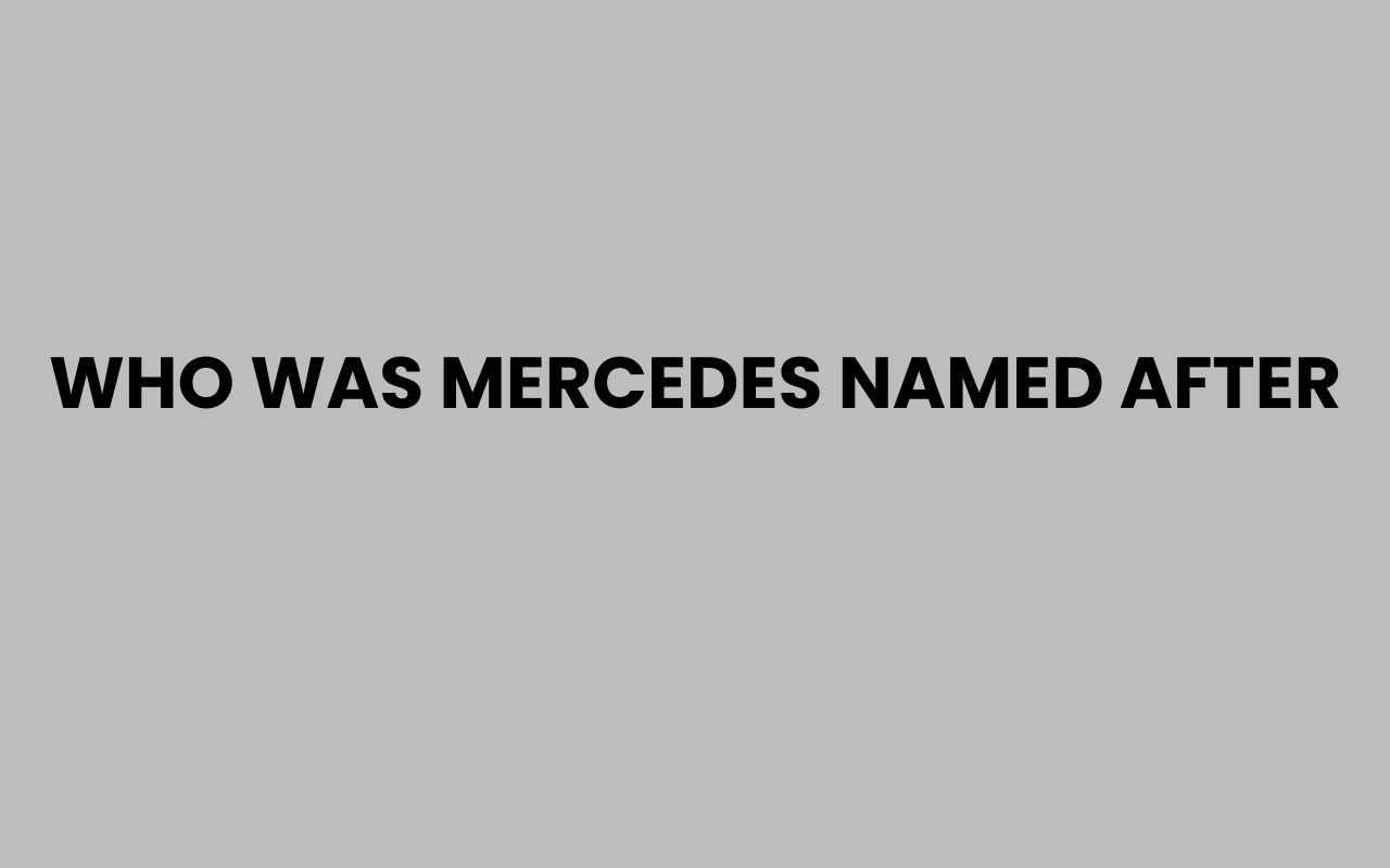 who was mercedes named after
