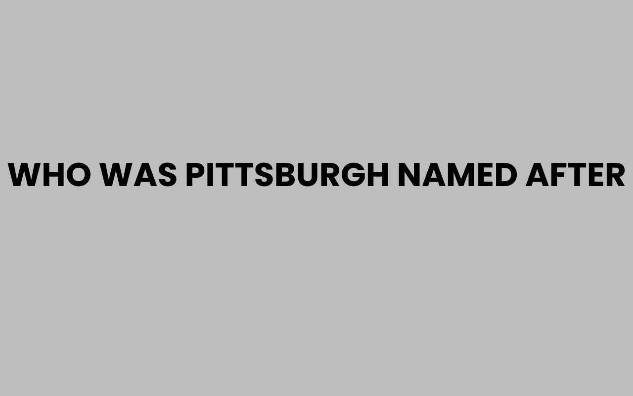 who was pittsburgh named after