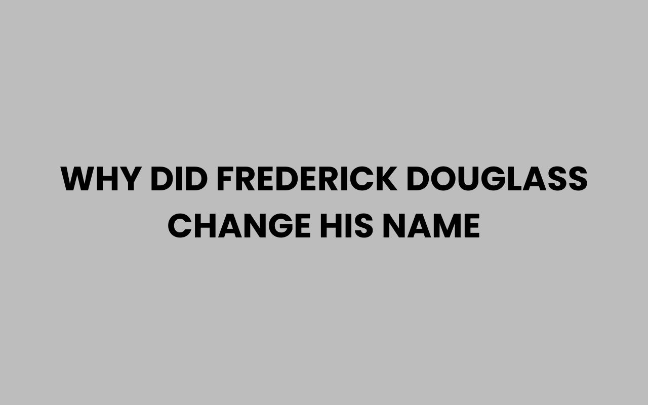 why did frederick douglass change his name
