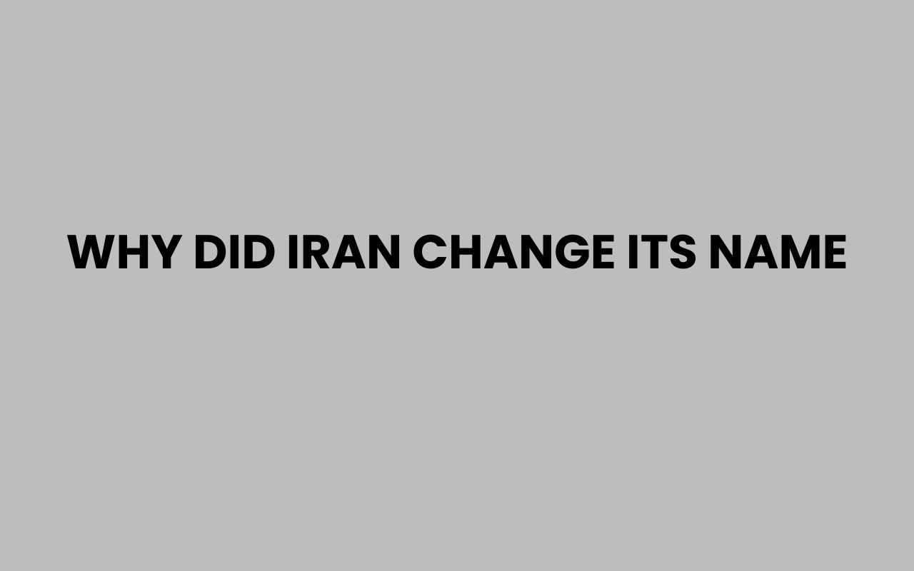 why did iran change its name