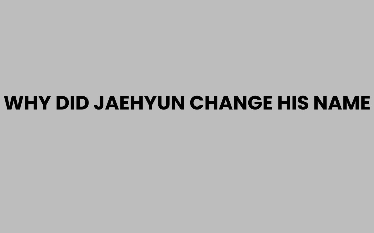 why did jaehyun change his name