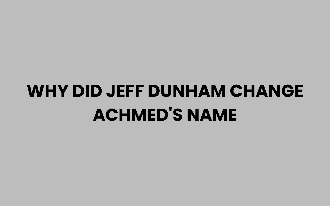 why did jeff dunham change achmeds name