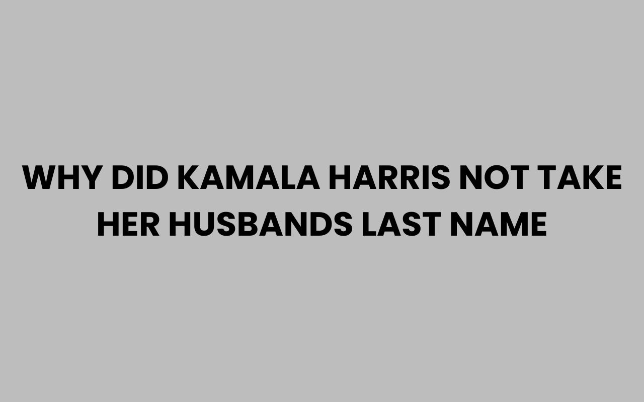 why did kamala harris not take her husbands last name