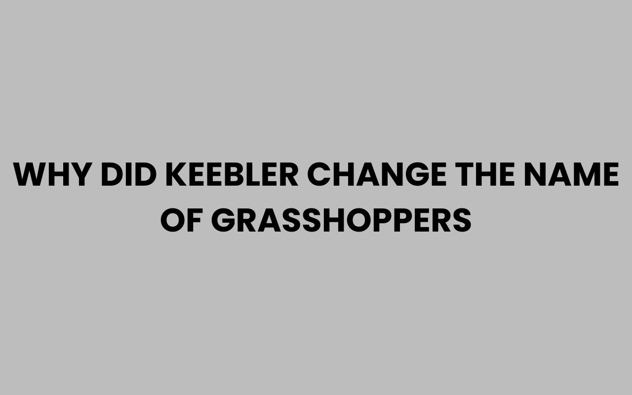 why did keebler change the name of grasshoppers