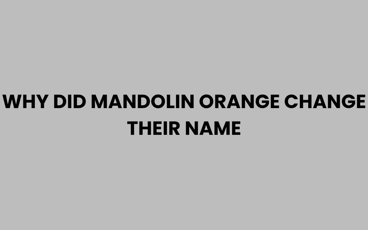why did mandolin orange change their name