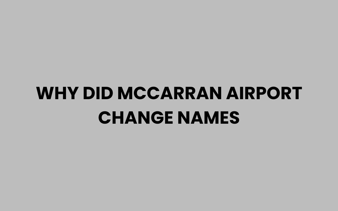 why did mccarran airport change names