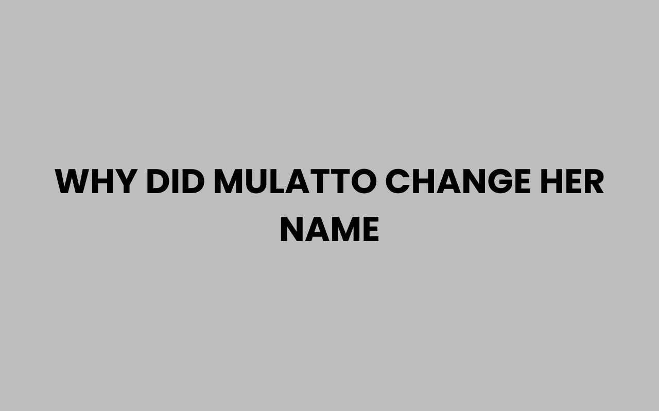 why did mulatto change her name
