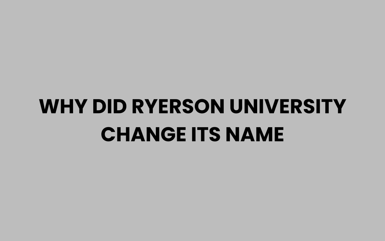 why did ryerson university change its name