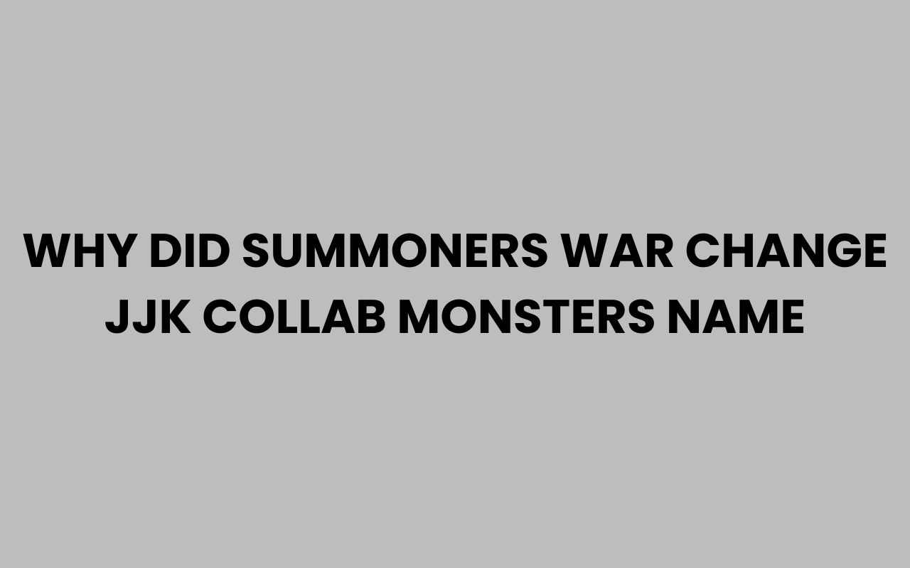 why did summoners war change jjk collab monsters name