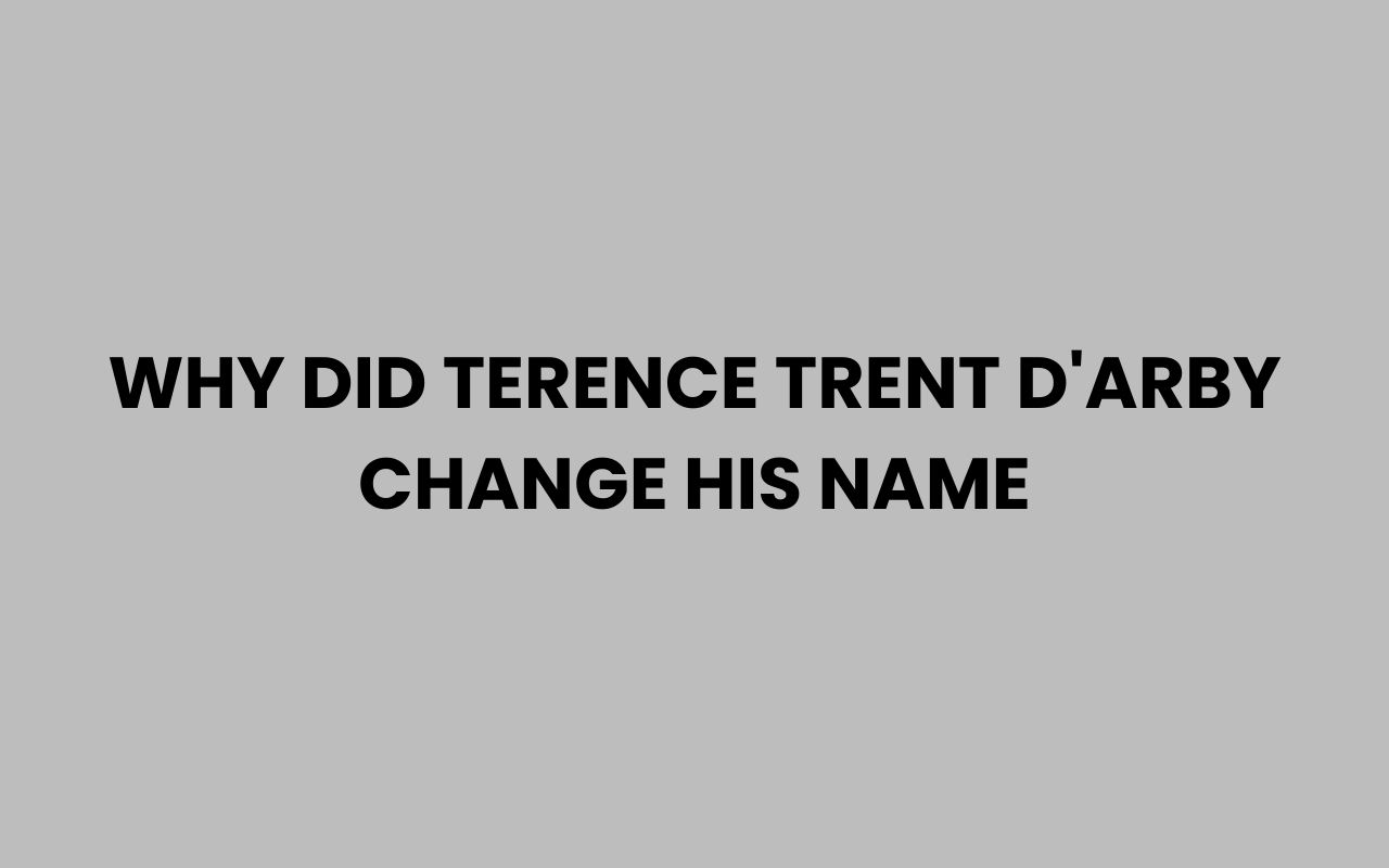why did terence trent darby change his name