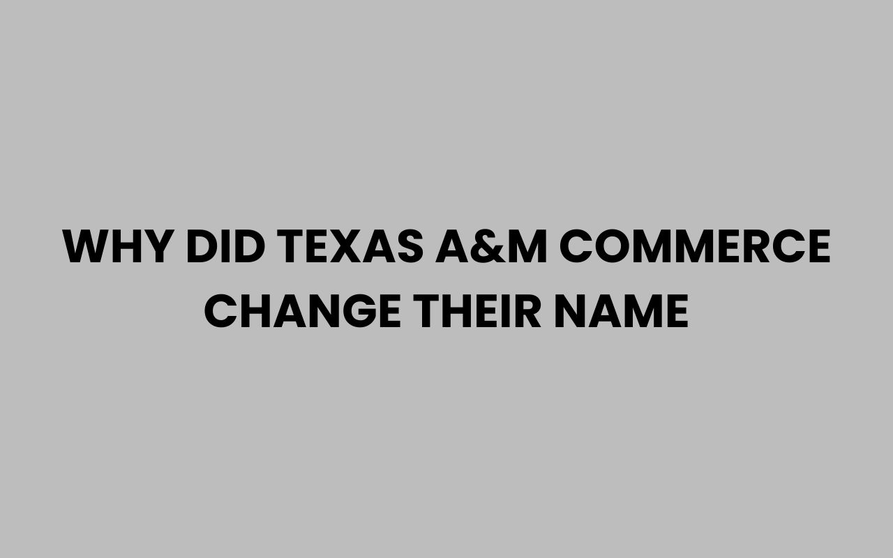 why did texas am commerce change their name