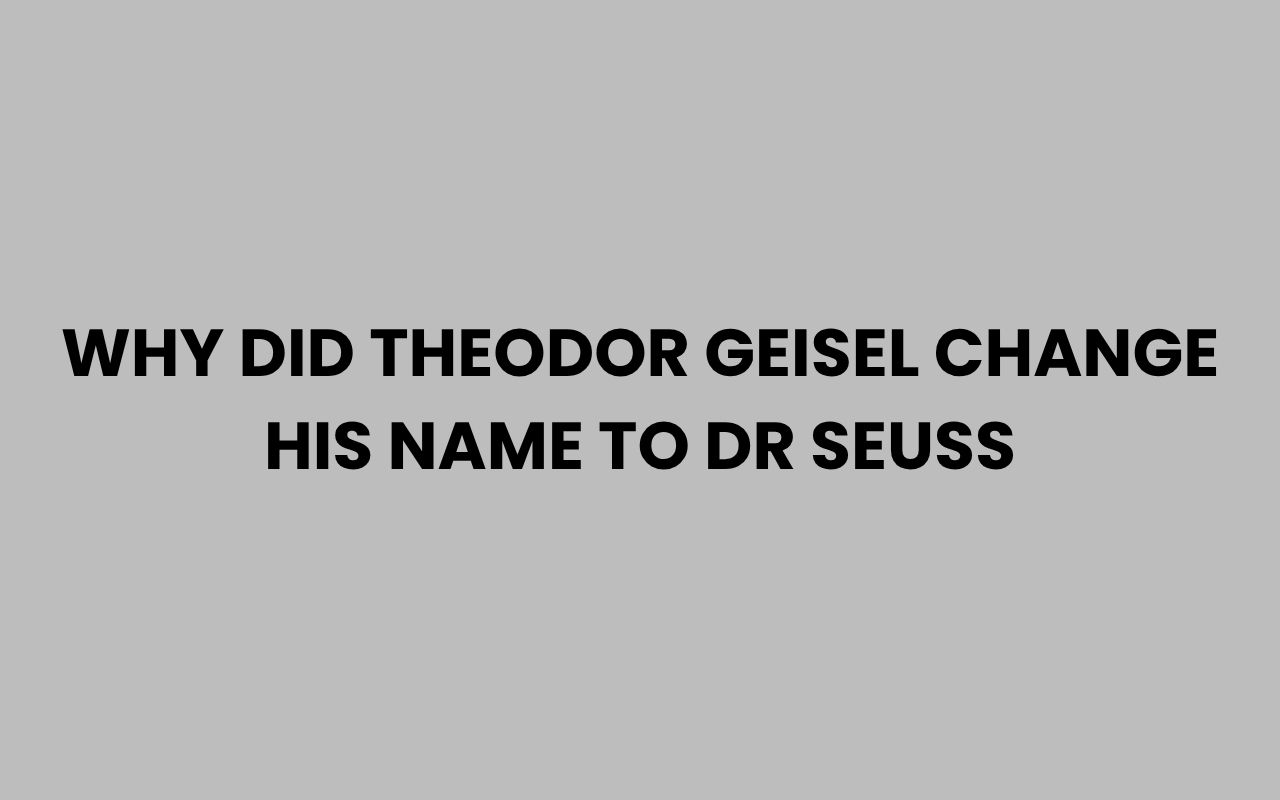 why did theodor geisel change his name to dr seuss