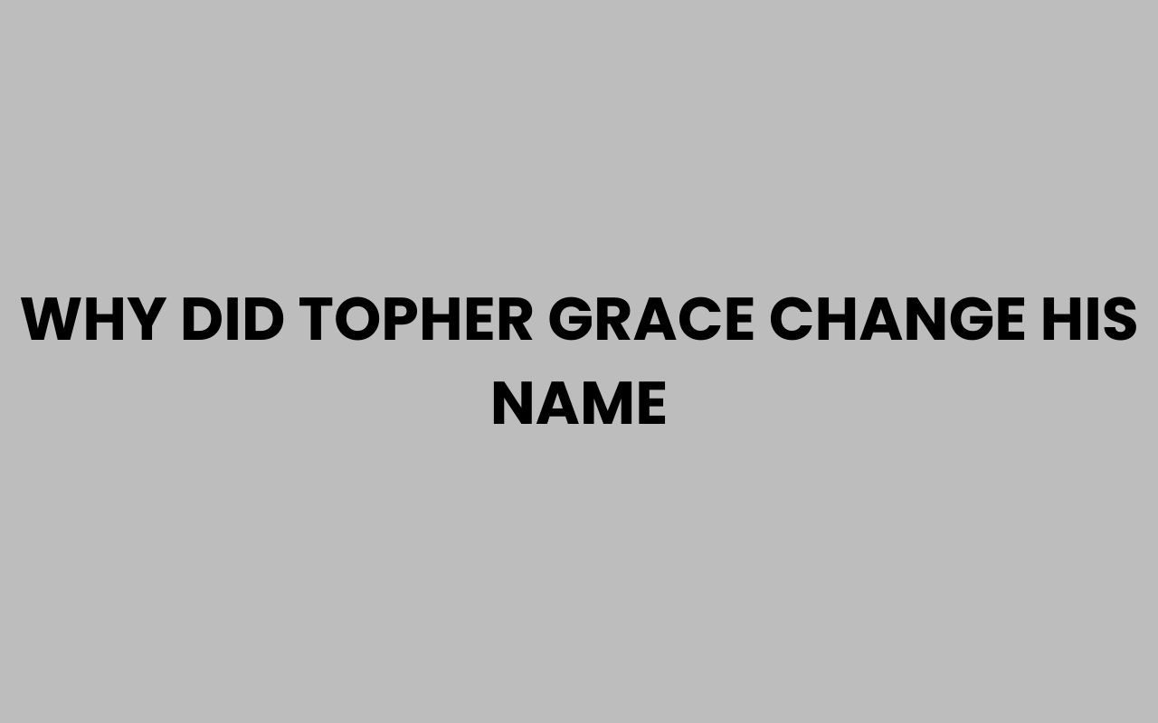 why did topher grace change his name