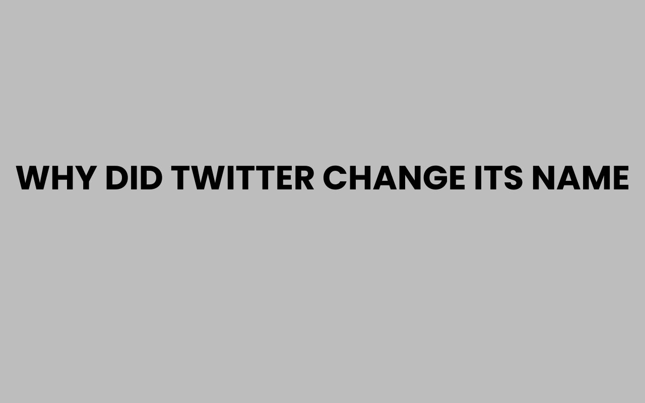 why did twitter change its name