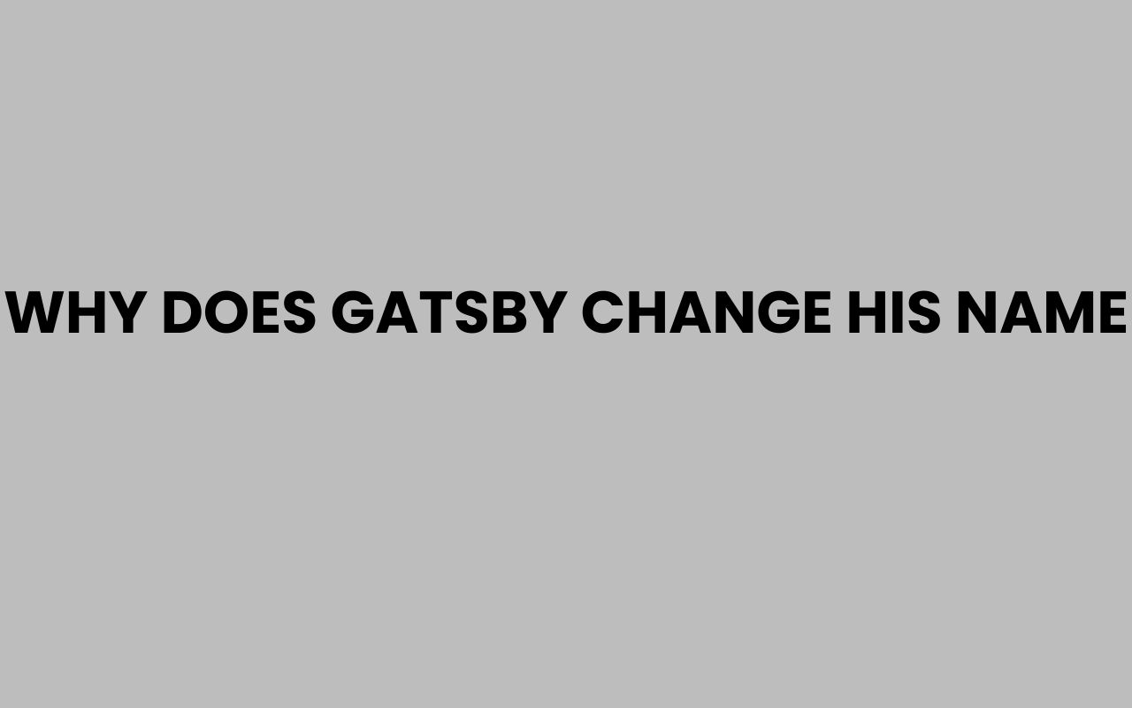 why does gatsby change his name