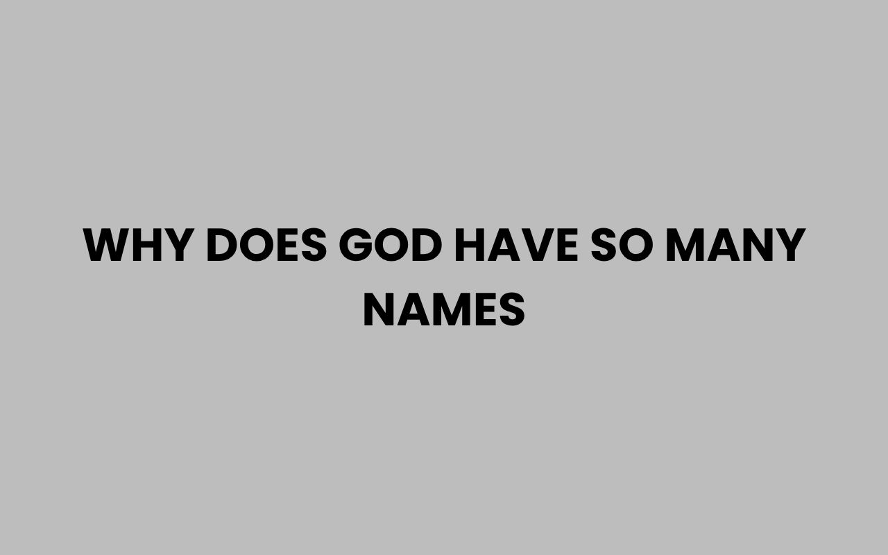 why does god have so many names