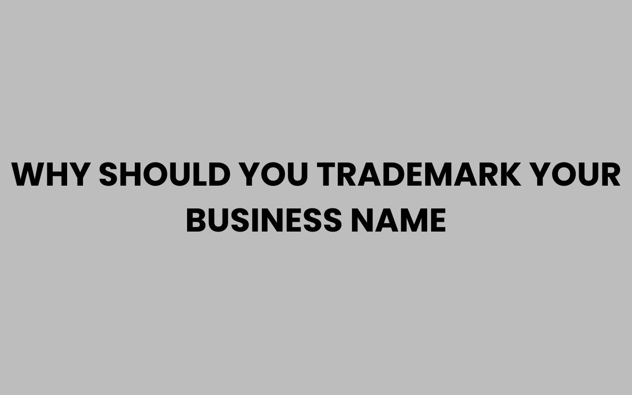 why should you trademark your business name