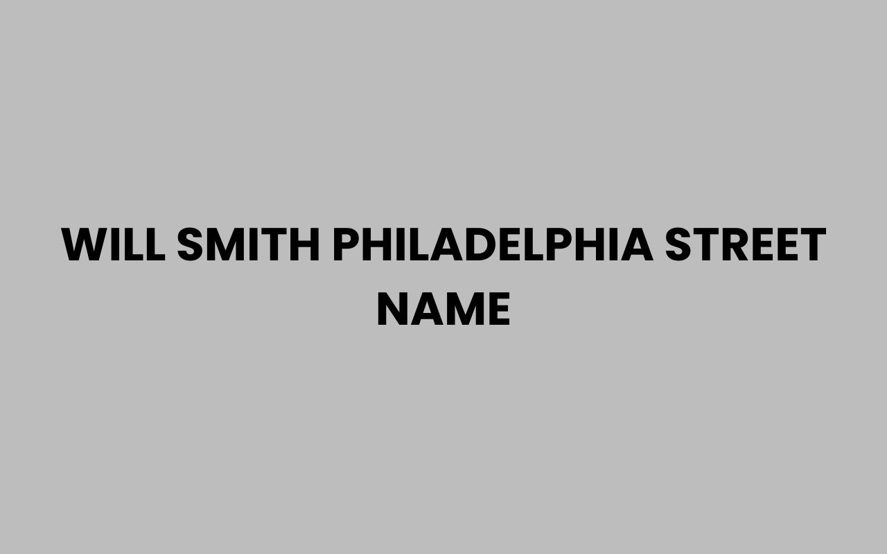 will smith philadelphia street name